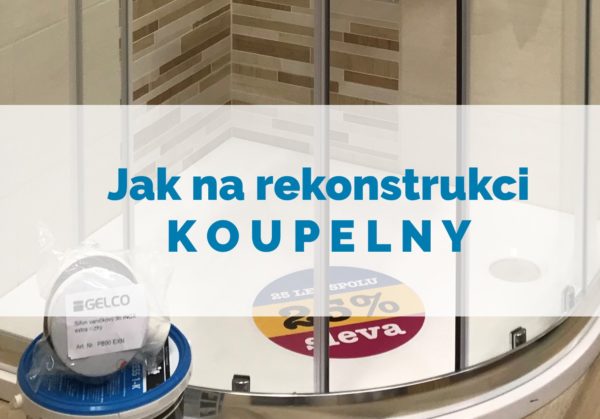 jak na rekonstrukci koupelny