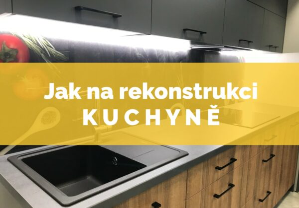 jak na rekonstrukci kuchyně